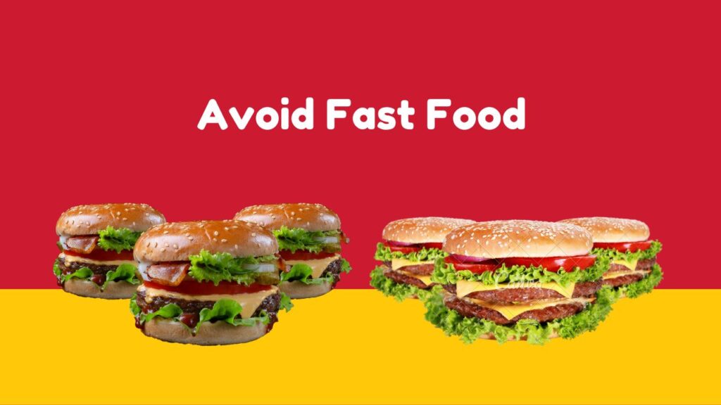Avoid fast food